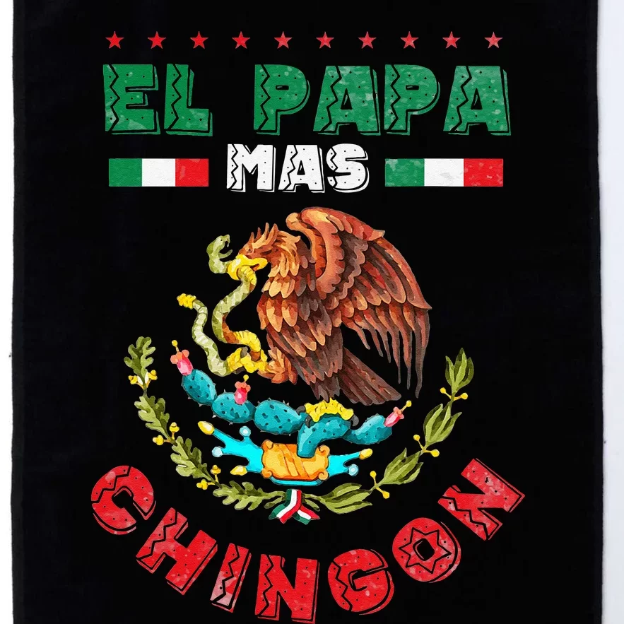 Fathers Day Or Dia Del Padre Or El Papa Mas Chingon Platinum Collection Golf Towel