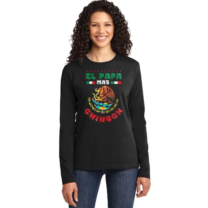 Fathers Day Or Dia Del Padre Or El Papa Mas Chingon Ladies Long Sleeve Shirt