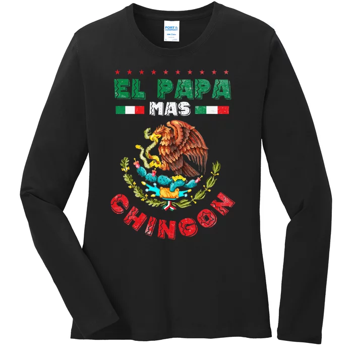 Fathers Day Or Dia Del Padre Or El Papa Mas Chingon Ladies Long Sleeve Shirt