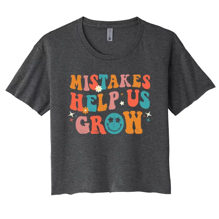 First Day Of School Back To School Mistakes Help Us Grow Women's Crop Top Tee