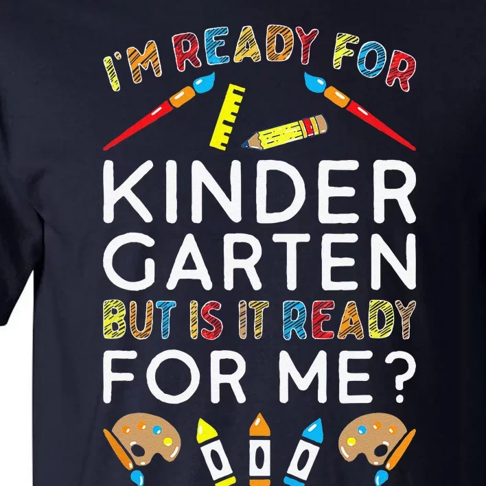 First Day Of Kindergarten Funny Back To School Gift Tall T-Shirt