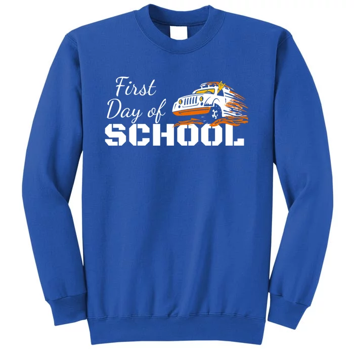 First Day Of School This Is How I Roll Great Gift Tall Sweatshirt