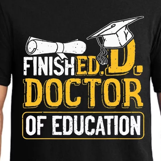 Finished Doctor Of Education Doctorate Degree Pajama Set