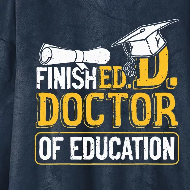 Finished Doctor Of Education Doctorate Degree Hooded Wearable Blanket