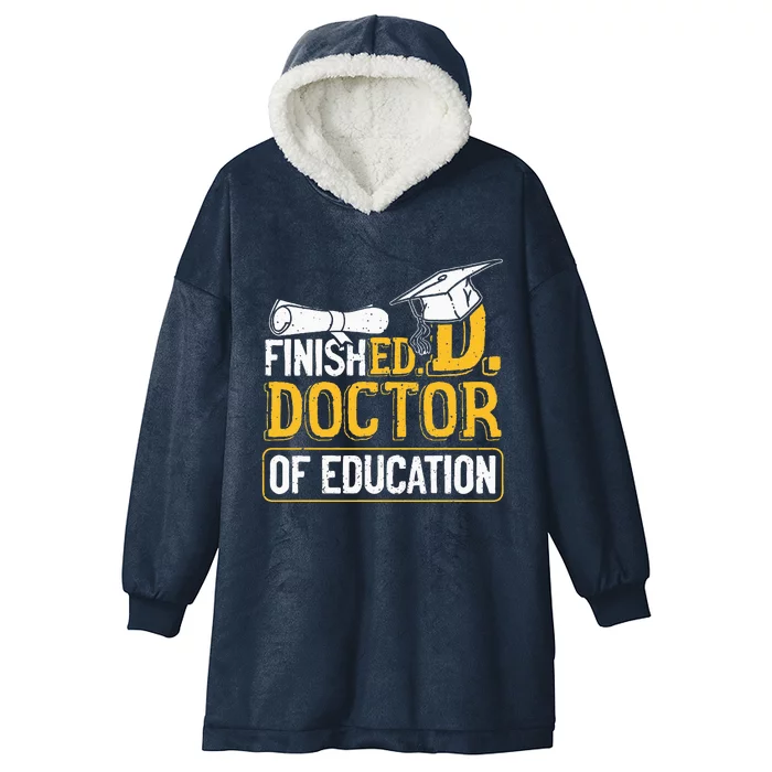 Finished Doctor Of Education Doctorate Degree Hooded Wearable Blanket