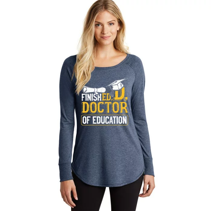 Finished Doctor Of Education Doctorate Degree Women's Perfect Tri Tunic Long Sleeve Shirt