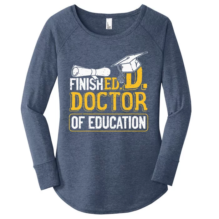 Finished Doctor Of Education Doctorate Degree Women's Perfect Tri Tunic Long Sleeve Shirt