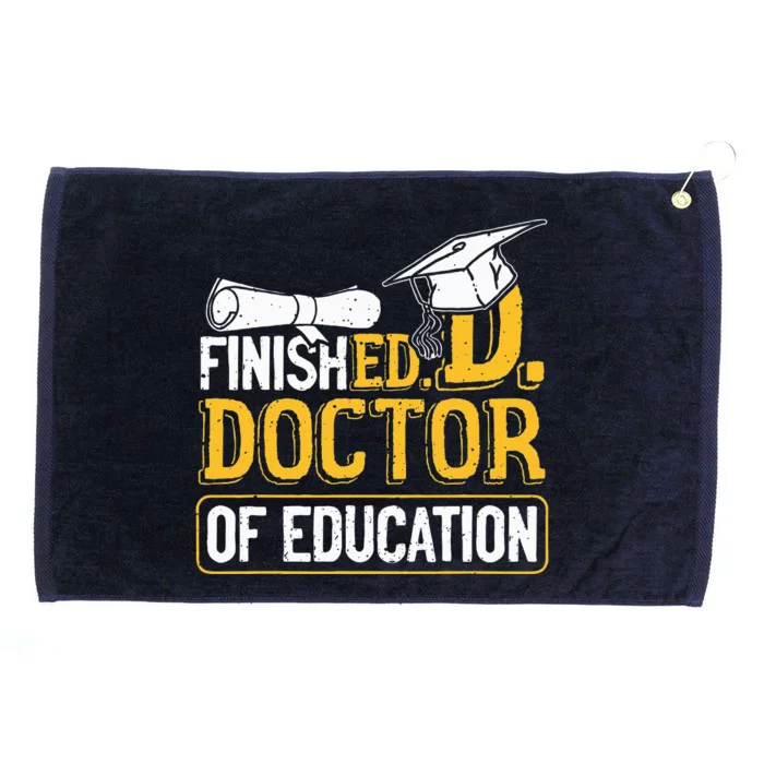 Finished Doctor Of Education Doctorate Degree Grommeted Golf Towel