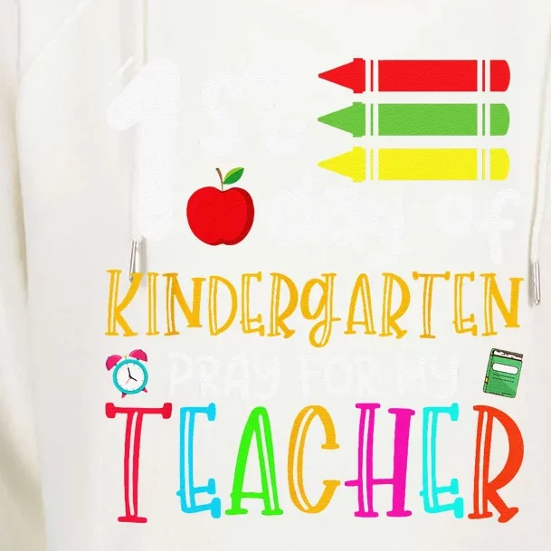 First Day Of Kindergarten Pray For My Teacher Back To School Womens Funnel Neck Pullover Hood