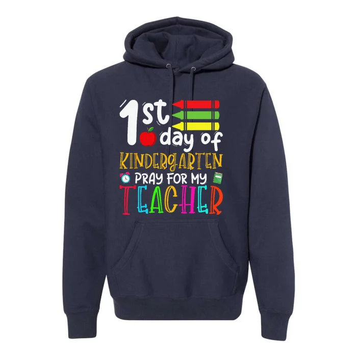 First Day Of Kindergarten Pray For My Teacher Back To School Premium Hoodie