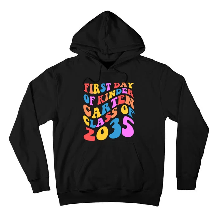 First Day Of Kindergarten Class Of 2035 Colorful Tall Hoodie