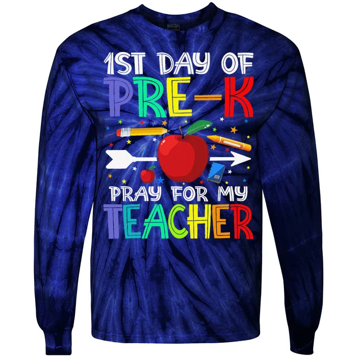 First Day Of PreK Pray For My Teacher Tie-Dye Long Sleeve Shirt