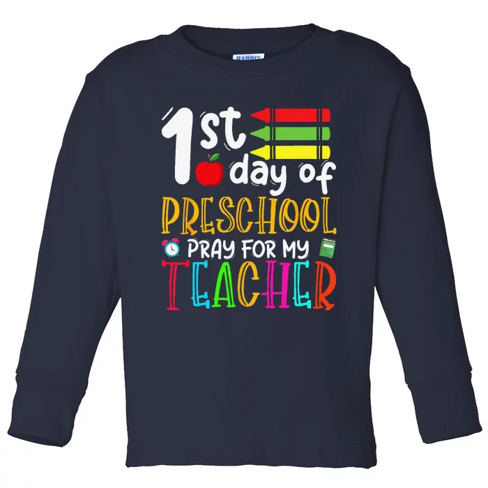 First Day Of Preschool Pray For My Teacher Back To School Gift Toddler Long Sleeve Shirt