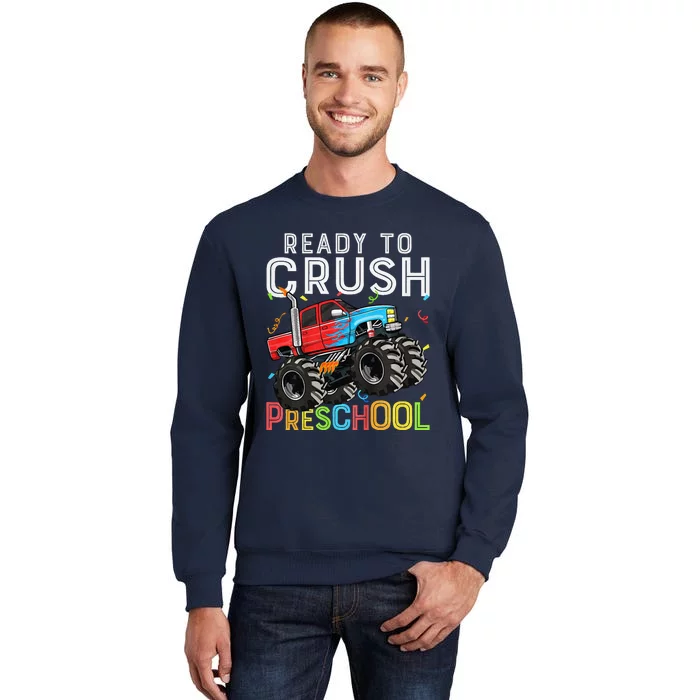 First Day Of Prek Ready To Crush Preschool Monster Truck Tall Sweatshirt