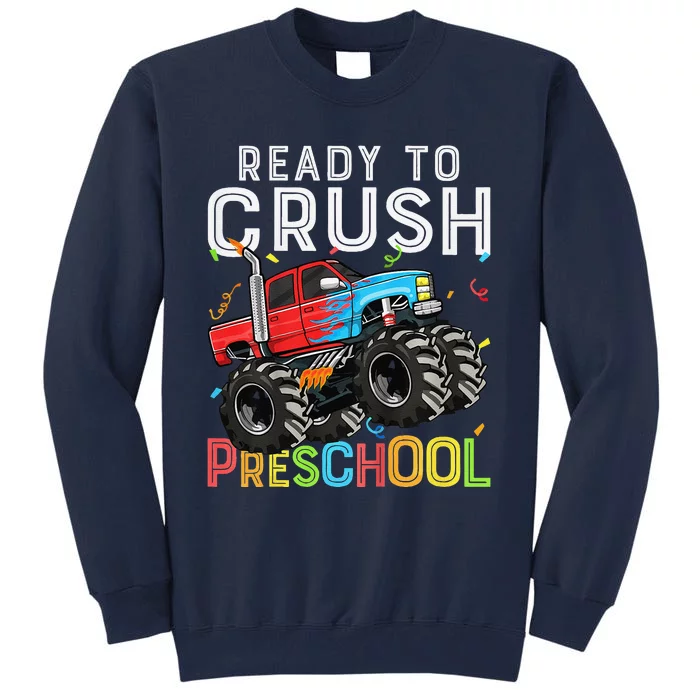 First Day Of Prek Ready To Crush Preschool Monster Truck Tall Sweatshirt