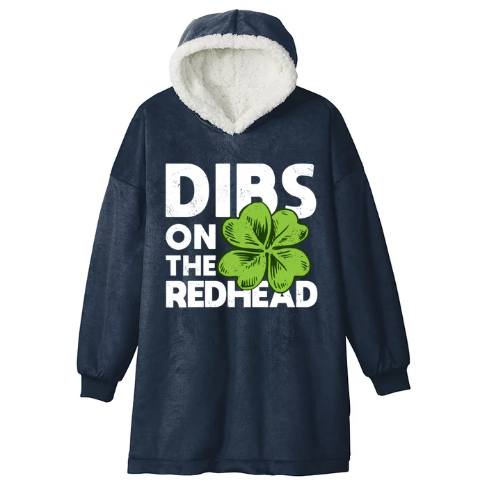 Funny Dibs On The Redhead For St Patricks Day Hooded Wearable Blanket