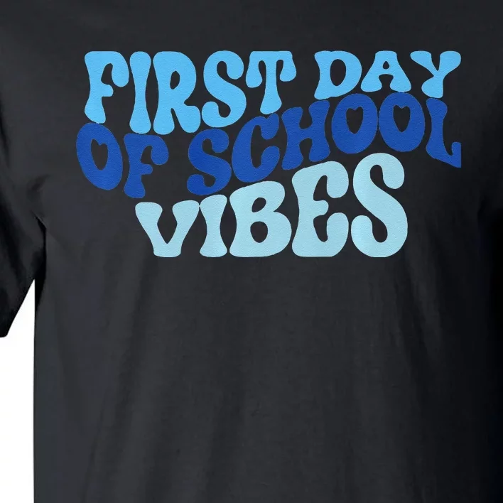 First Day Of School Vibes Tall T-Shirt