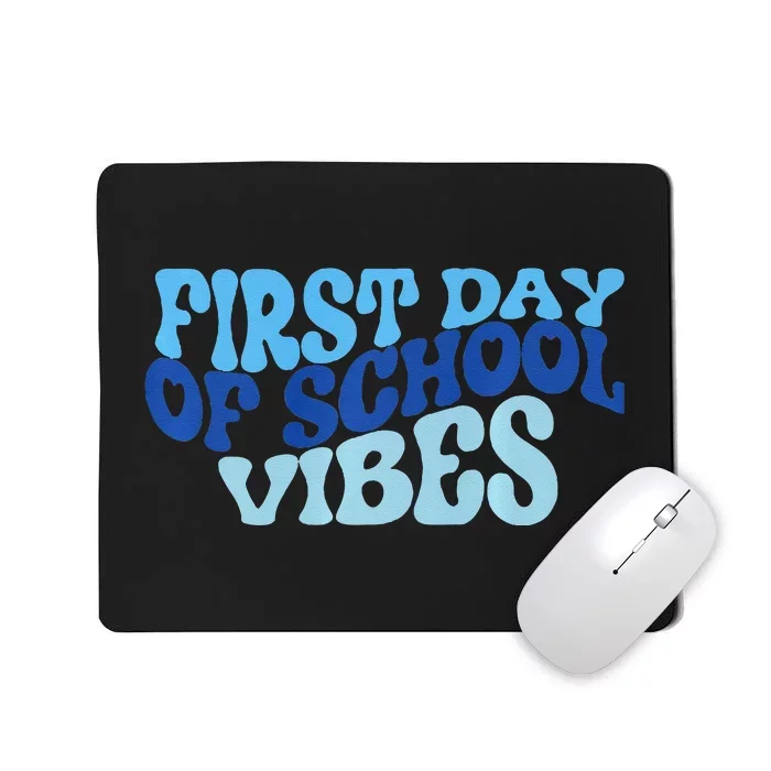 First Day Of School Vibes Mousepad