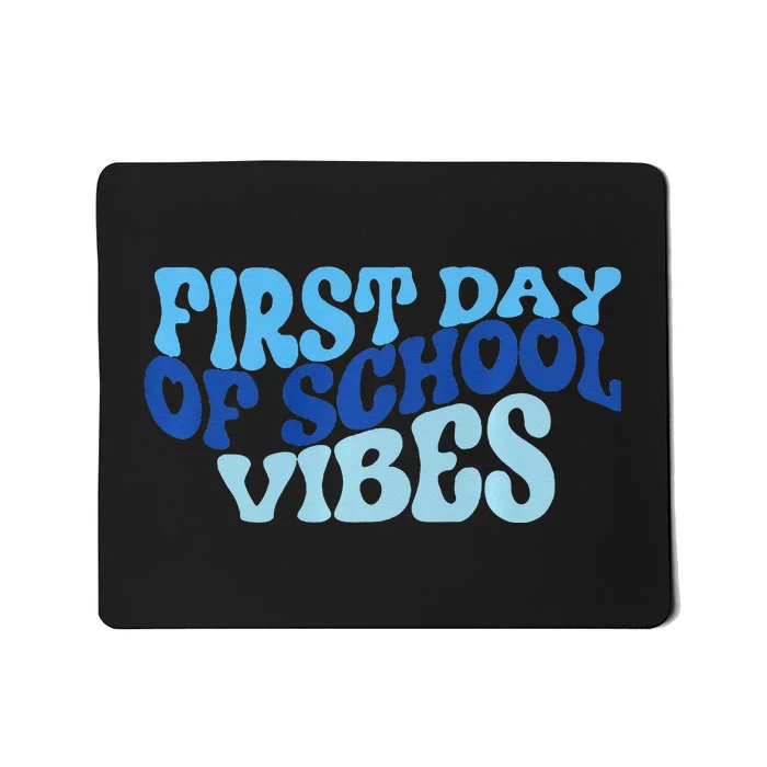 First Day Of School Vibes Mousepad