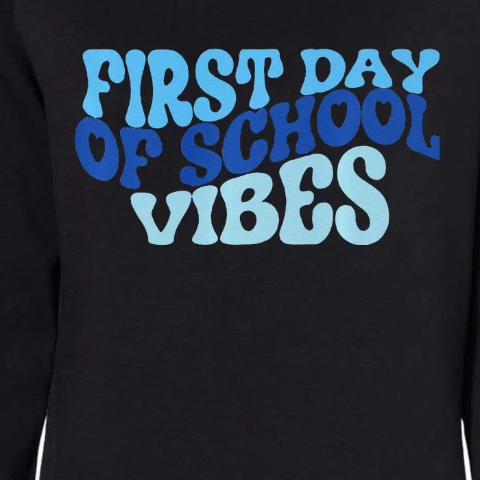 First Day Of School Vibes Womens California Wash Sweatshirt