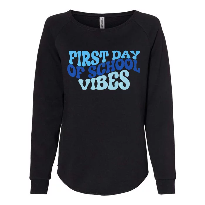 First Day Of School Vibes Womens California Wash Sweatshirt