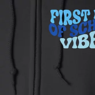 First Day Of School Vibes Full Zip Hoodie