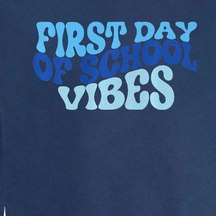 First Day Of School Vibes Garment-Dyed Sweatshirt