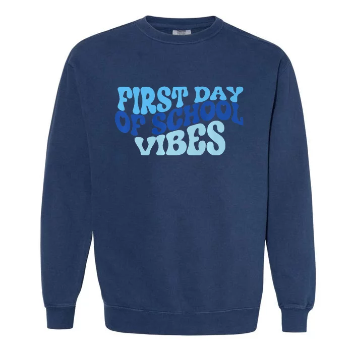 First Day Of School Vibes Garment-Dyed Sweatshirt