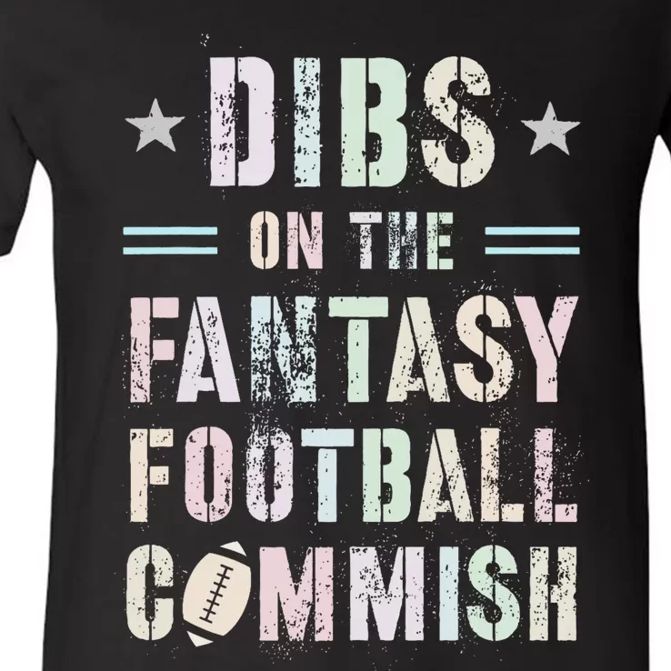 Funny Dibs On The Fantasy Football Commish Game Commissioner V-Neck T-Shirt