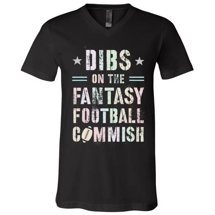 Funny Dibs On The Fantasy Football Commish Game Commissioner V-Neck T-Shirt