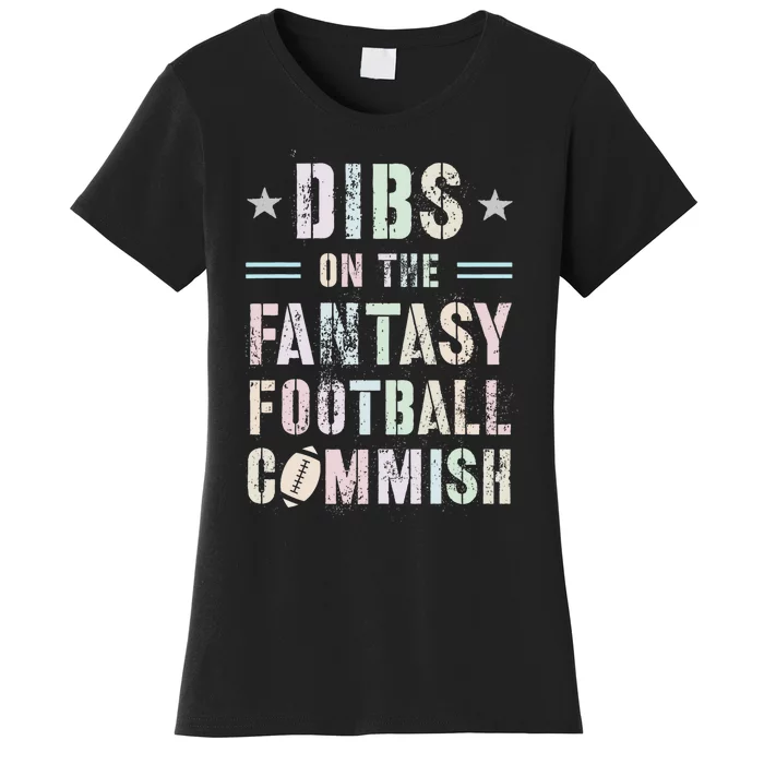 Funny Dibs On The Fantasy Football Commish Game Commissioner Women's T-Shirt