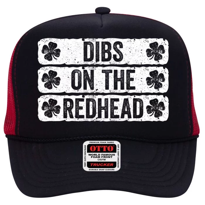 Funny Dibs On The Redhead For St Patricks Day High Crown Mesh Trucker Hat