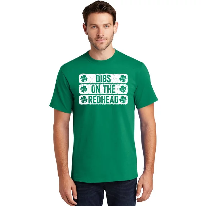 Funny Dibs On The Redhead For St Patricks Day Tall T-Shirt