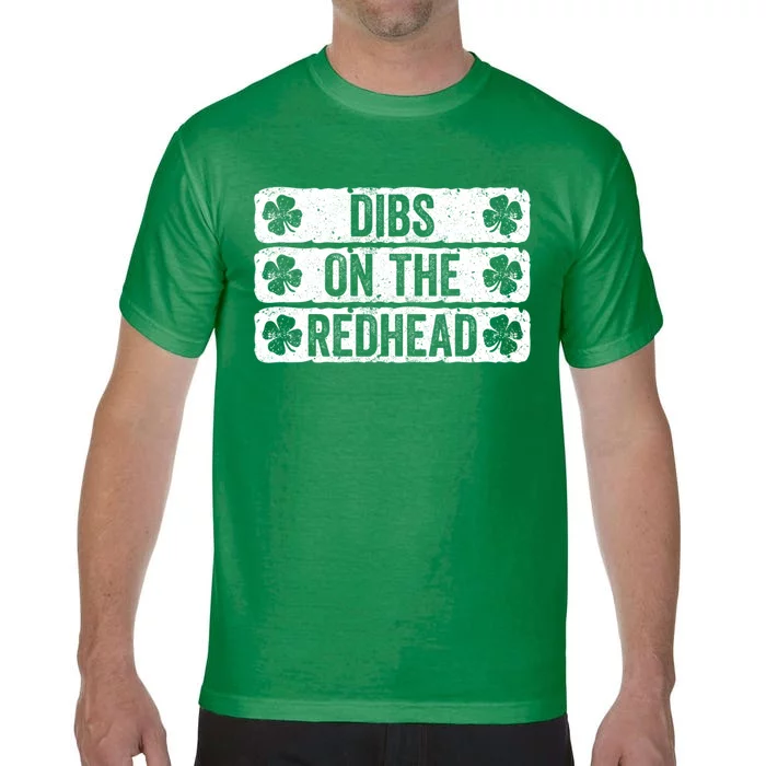 Funny Dibs On The Redhead For St Patricks Day Comfort Colors T-Shirt