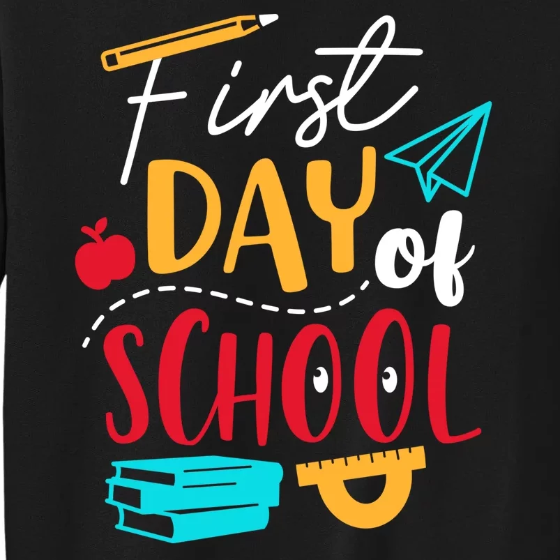 First Day Of School Cute Gift Tall Sweatshirt