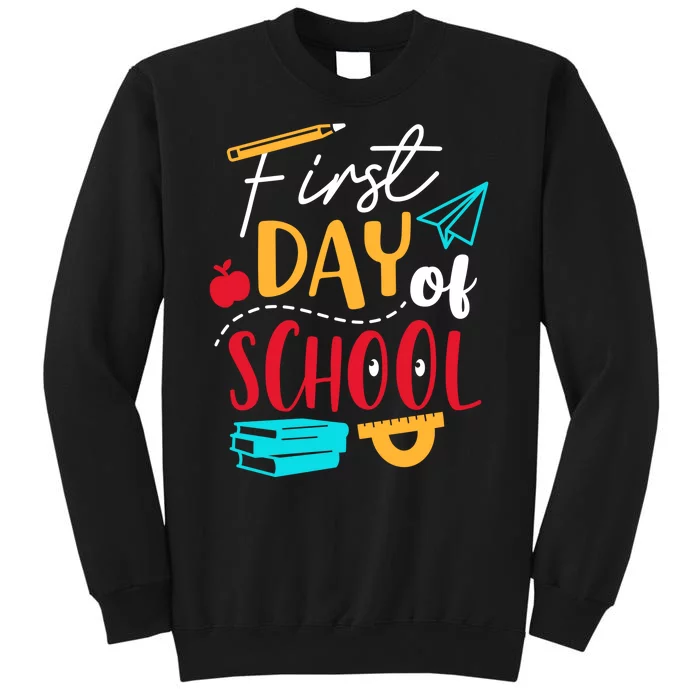 First Day Of School Cute Gift Tall Sweatshirt