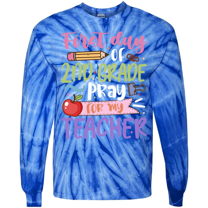 First Day Of 2Nd Grade Pray For My Teacher Second Grade Cute Gift Tie-Dye Long Sleeve Shirt