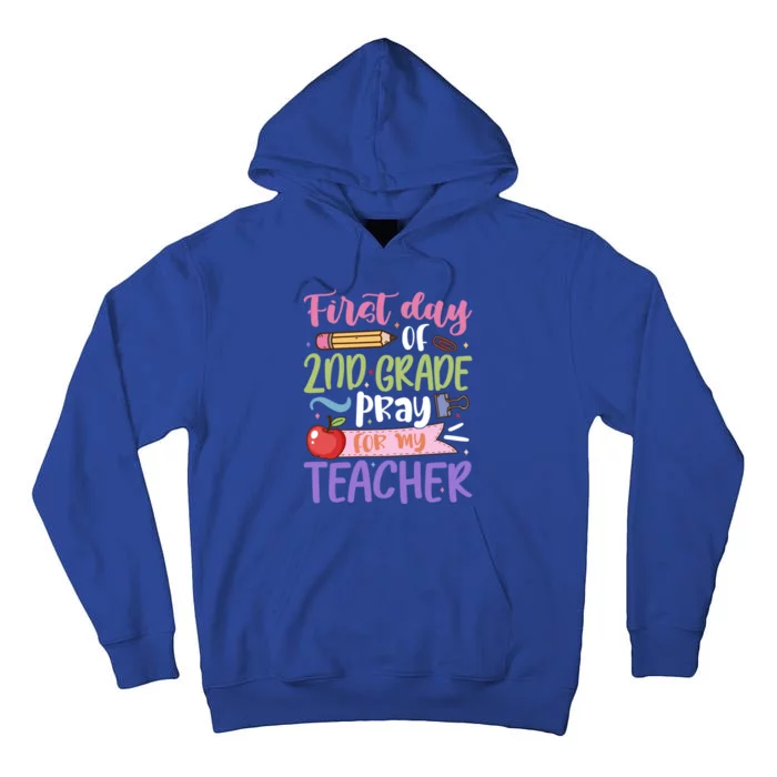 First Day Of 2Nd Grade Pray For My Teacher Second Grade Cute Gift Tall Hoodie