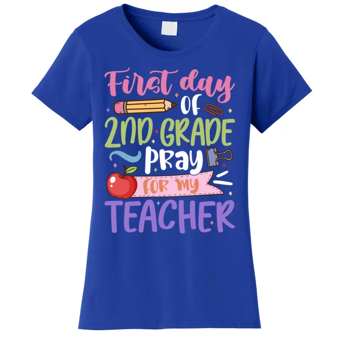 First Day Of 2Nd Grade Pray For My Teacher Second Grade Cute Gift Women's T-Shirt