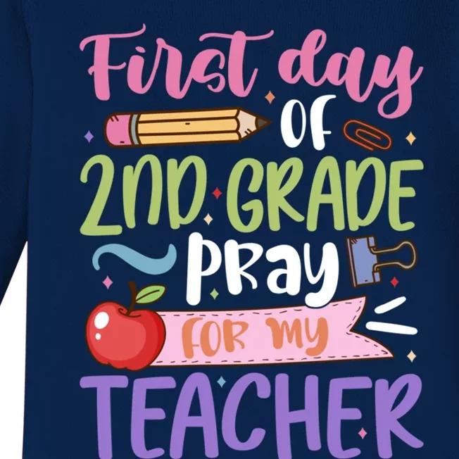 First Day Of 2Nd Grade Pray For My Teacher Second Grade Cute Gift Baby Long Sleeve Bodysuit