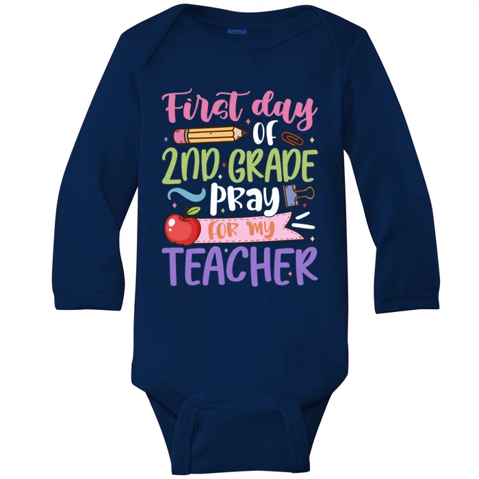 First Day Of 2Nd Grade Pray For My Teacher Second Grade Cute Gift Baby Long Sleeve Bodysuit