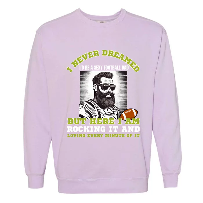 Football Dad Of American Football Player Son For Fathers Day Gift Garment-Dyed Sweatshirt