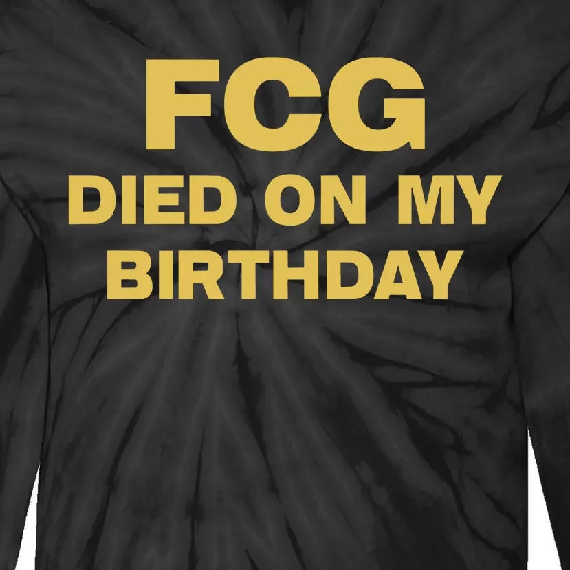 Fcg Died On My Birthday Tie-Dye Long Sleeve Shirt