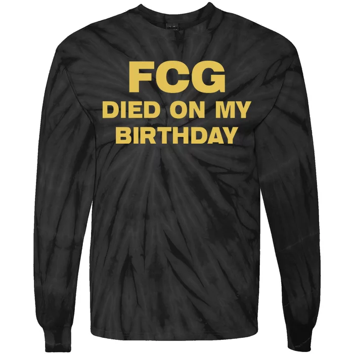 Fcg Died On My Birthday Tie-Dye Long Sleeve Shirt