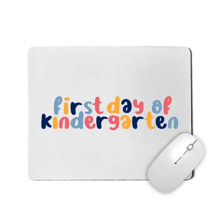 First Day Of Kindergarten Colorful Cute Mousepad