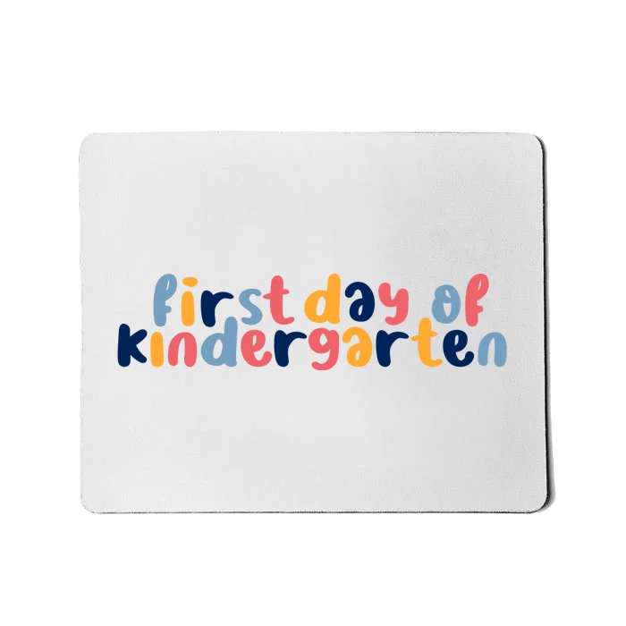 First Day Of Kindergarten Colorful Cute Mousepad