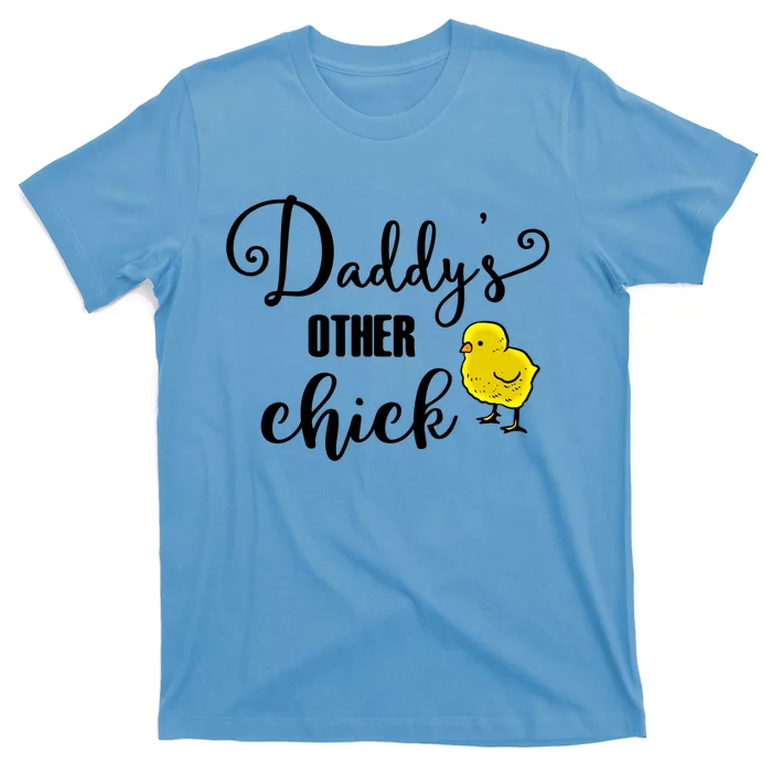 Funny Daddy's Other Chick Dads Other Chick Chicken Design Cute Gift T-Shirt