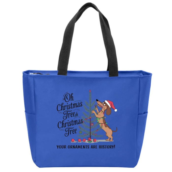 Funny Dachshund Oh Christmas Tree Your Ornaments Are History Zip Tote Bag