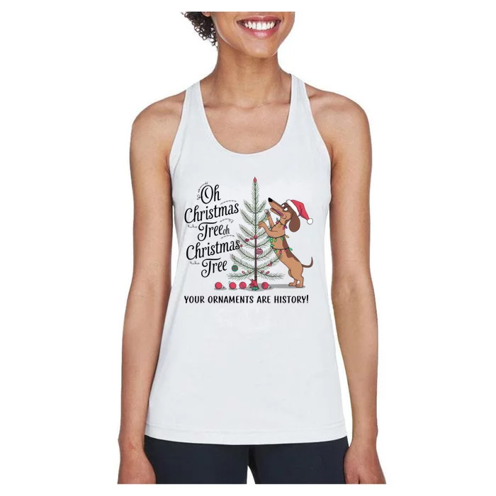 Funny Dachshund Oh Christmas Tree Your Ornaments Are History Women's Racerback Tank