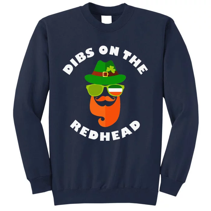 Funny Dibs Onhe Redhead St Patrick's Day Best Gift For Tall Sweatshirt